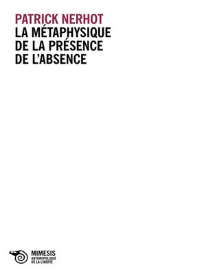 cover image of La métaphysique de la présence de l'absence